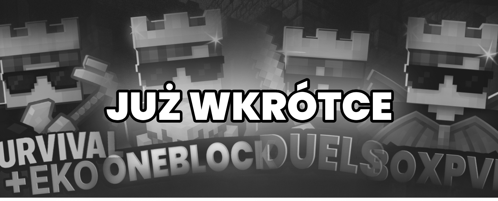 JUŻ WKRÓTCE